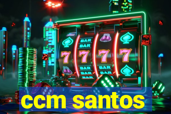 ccm santos